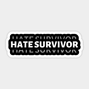 Hate Survivor Sticker